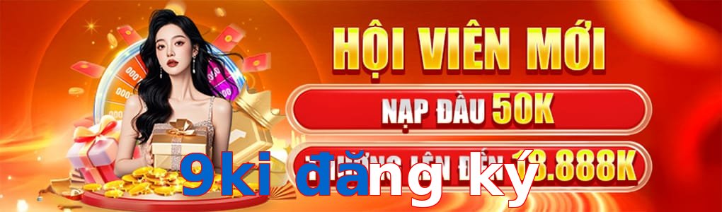 9ki đăng ký